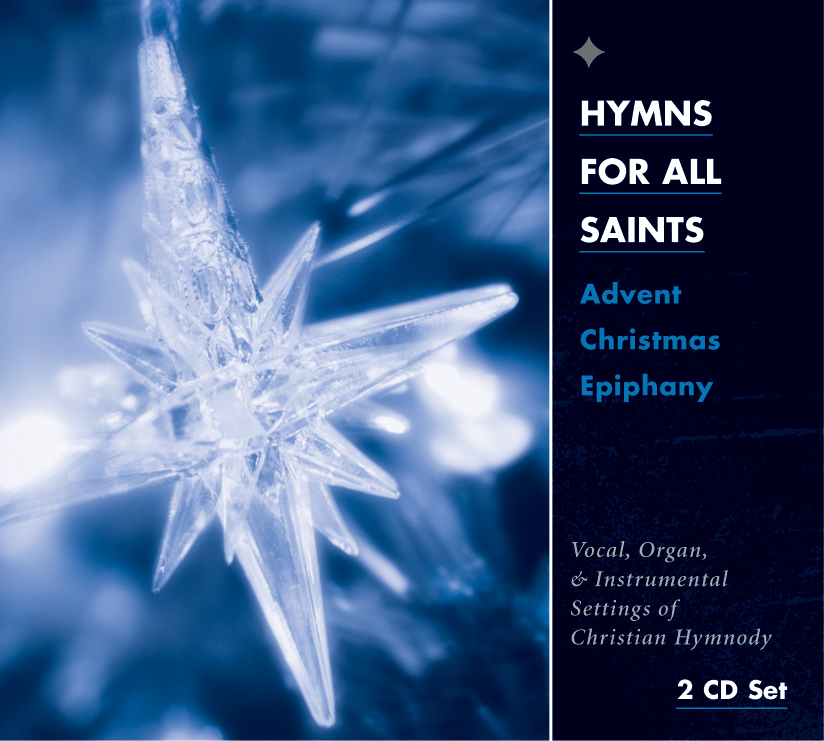 SATB合唱詩班音樂專輯：二十一首聖誕頌歌英文歌詞 Hymns for All Saints: Advent, Christmas, Epiphany